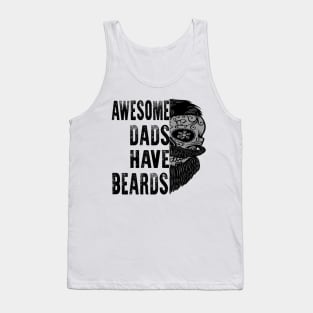 Fathers Day Awesome Dads Have Beards Tank Top